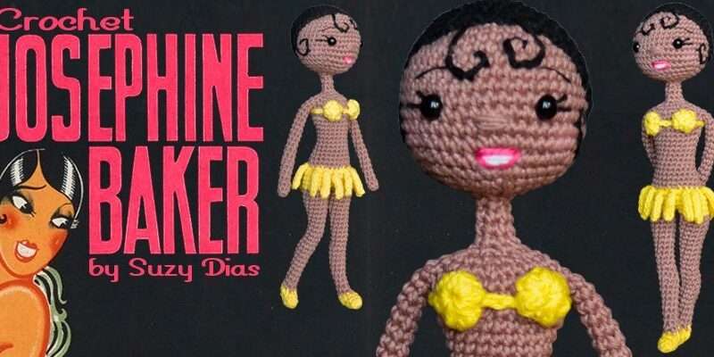 Crochet Josephine Baker by Suzy Dias Heroes of History Collection