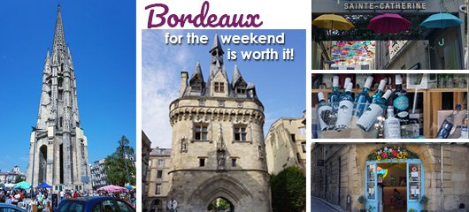 Bordeaux for the Weekend is Worth it with Photos to Prove it (part 1)