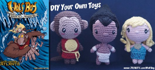 From Comics to Crochet! I DIYD my own custom toys for Wolf Boy and the Magical Warriors