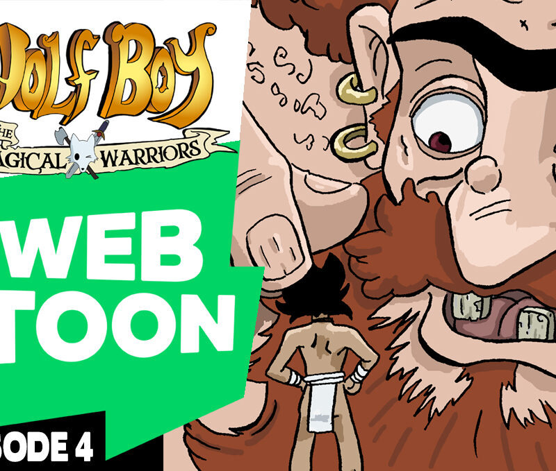 WEBTOON ep4: Wolf Boy and the Magical Warriors