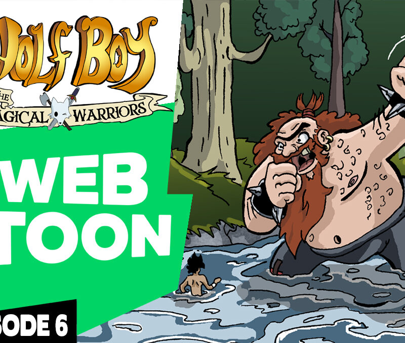 WEBTOON ep6: Wolf Boy and the Magical Warriors