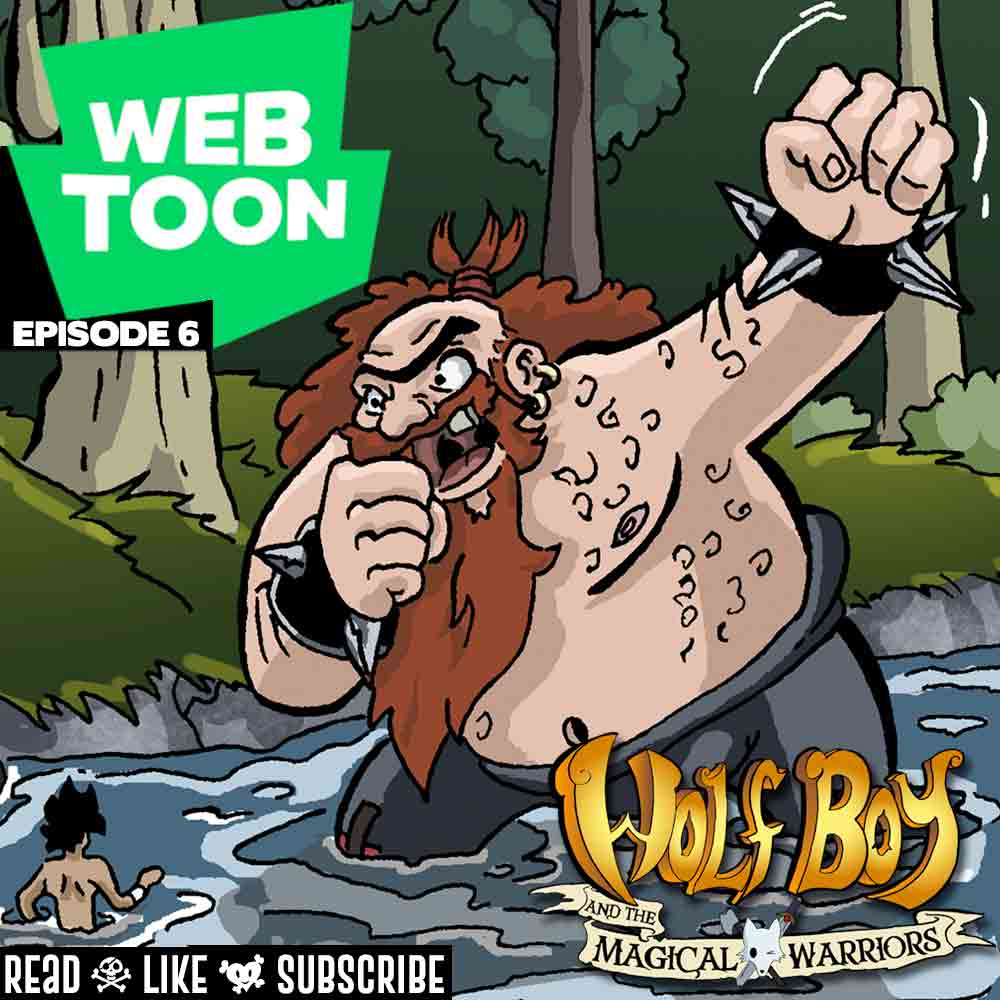 WEBTOON ep.6: Wolf Boy & the Magic Warriors