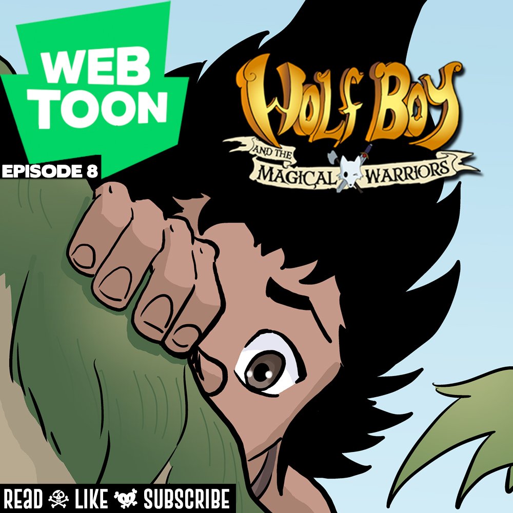 WEBTOON ep.8: Wolf Boy & the Magic Warriors