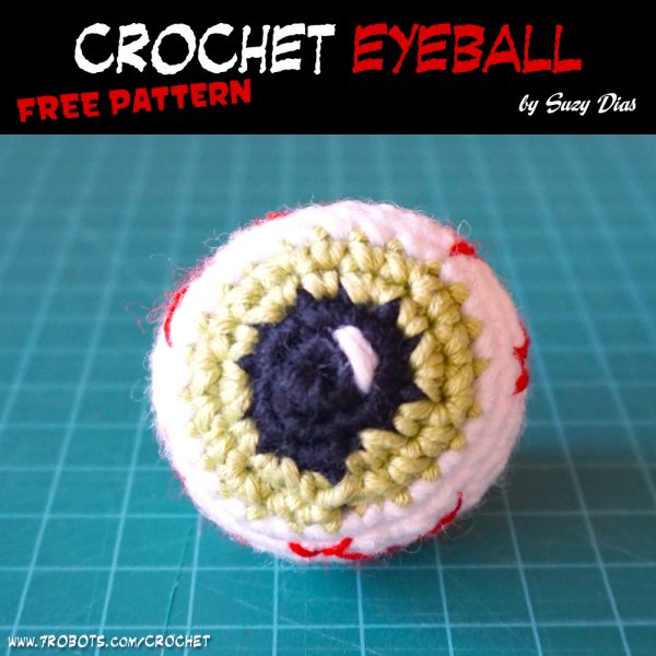 Crochet Eyeball FREE Pattern by Suzy Dias