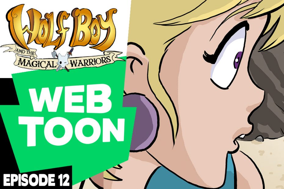 WEBTOON ep.12: Wolf Boy & the Magic Warriors