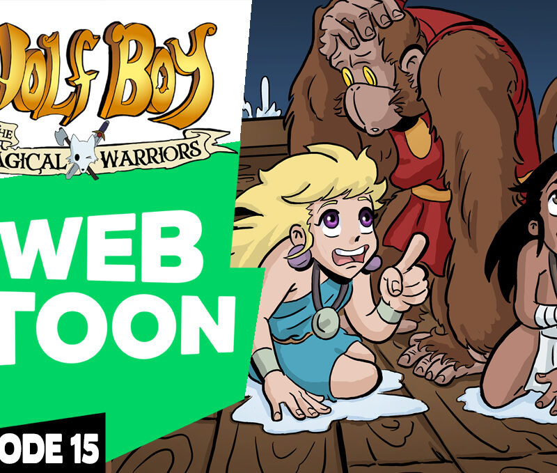 WEBTOON ep15: Wolf Boy and the Magical Warriors