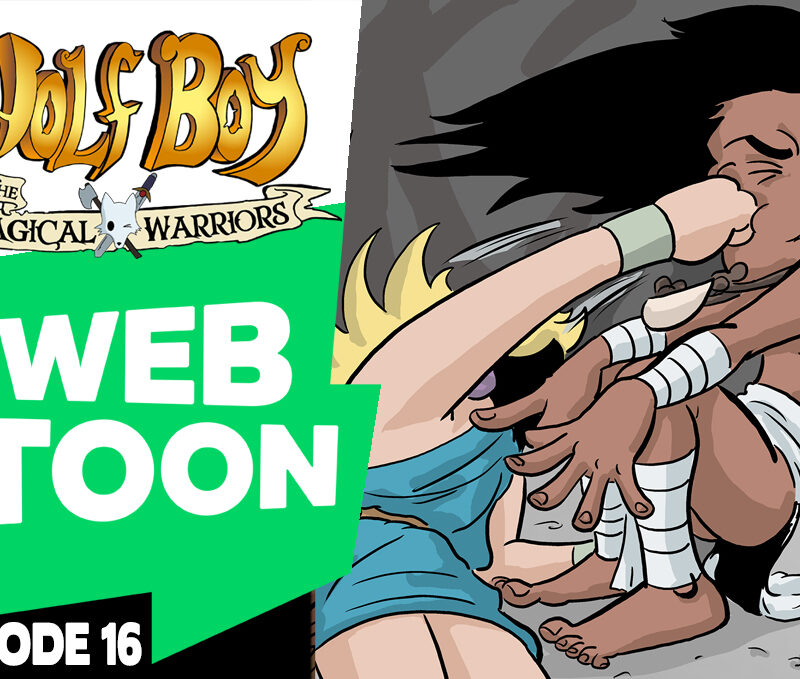 WEBTOON ep16: Wolf Boy and the Magical Warriors