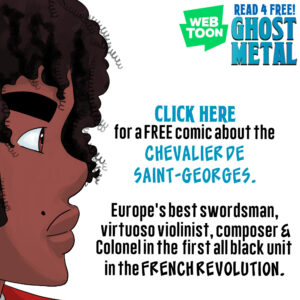 Ghost Metal Presents: Chevalier de Saint-Georges Ep 1 for FREE